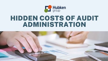 The hidden costs of audit administration
