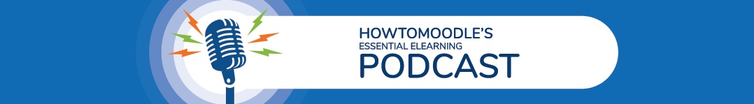 HowToMoodles Essential ELearning Podcast